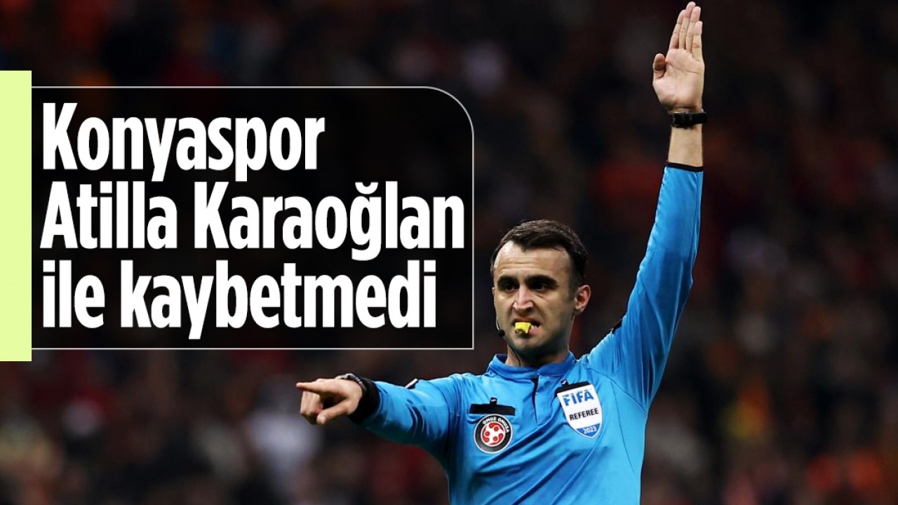 Konyaspor, Atilla Karaoğlan ile kaybetmedi