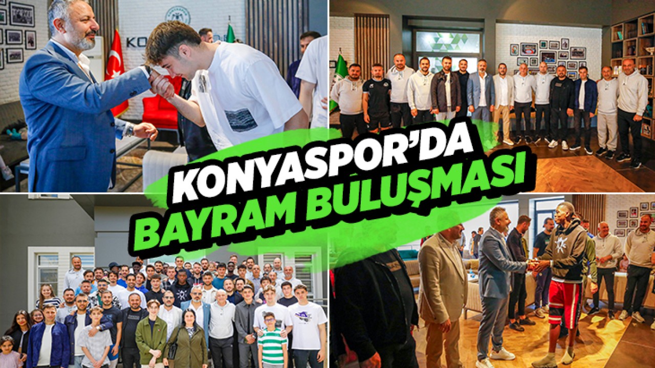 Konyaspor’da bayram buluşması