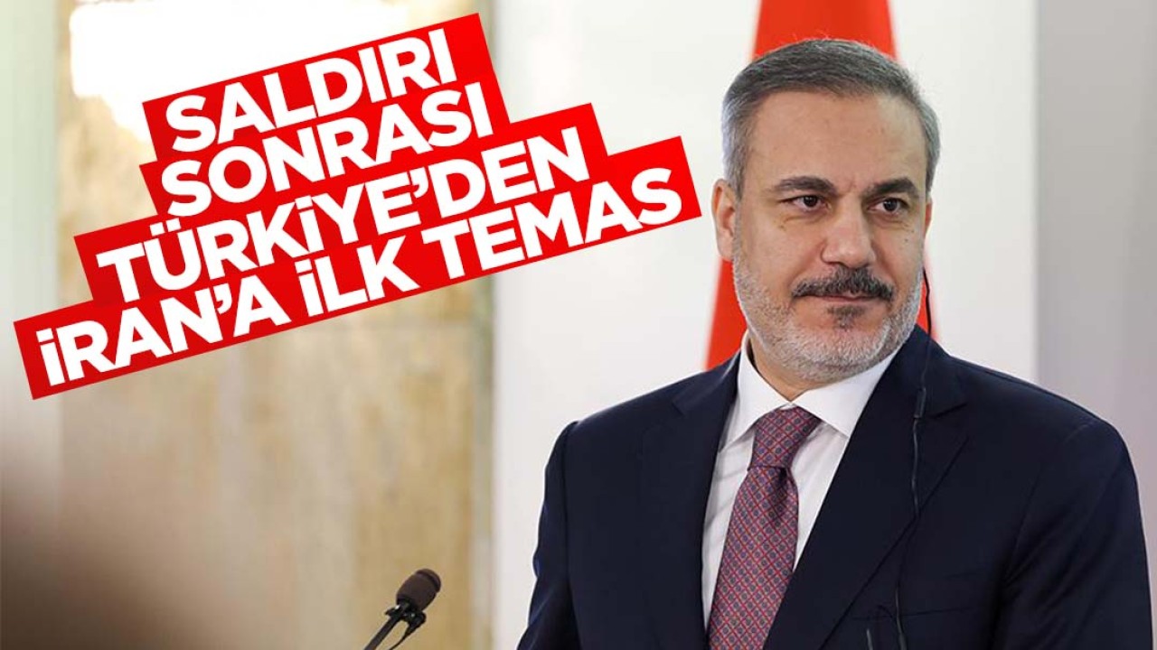 Saldırı sonrası ilk temas: Dışişleri Bakanı Fidan İranlı mevkidaşı Abdullahiyan ile görüştü