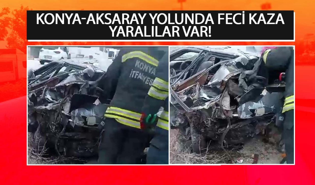 Konya-Aksaray yolunda feci kaza: Yaralılar var!