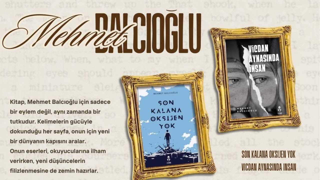 Yazar Mehmet Balcıoğlu’ndan: Kitap Bastırmak Bir Hayat Tarzıdır. Yeni eserleri çıktı!