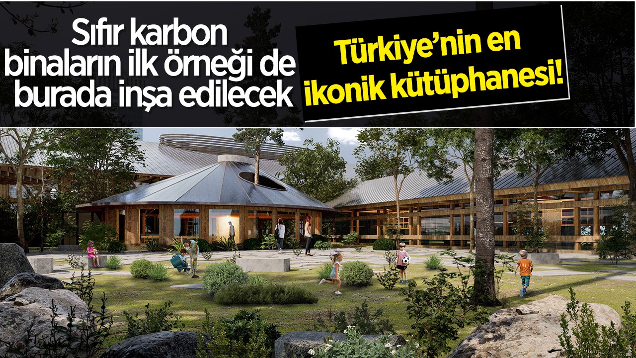 Türkiye’nin en ikonik kütüphanesi Konya'da ! Sıfır karbon binaların ilk örneği de burada inşa edilecek