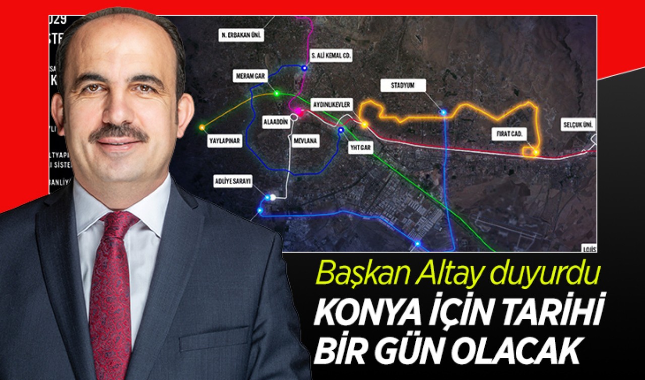 Başkan Altay duyurdu: Konya için tarihi bir gün olacak