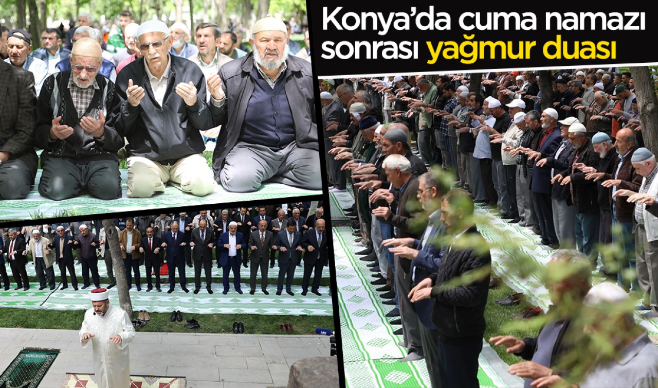 Konya’da cuma namazı sonrası yağmur duası yapıldı