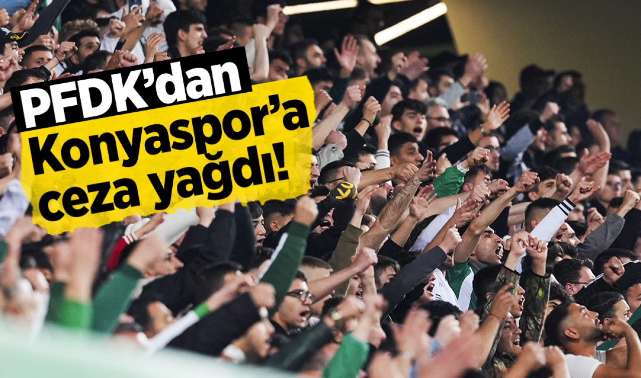 PFDK’dan Konyaspor’a ceza yağdı!