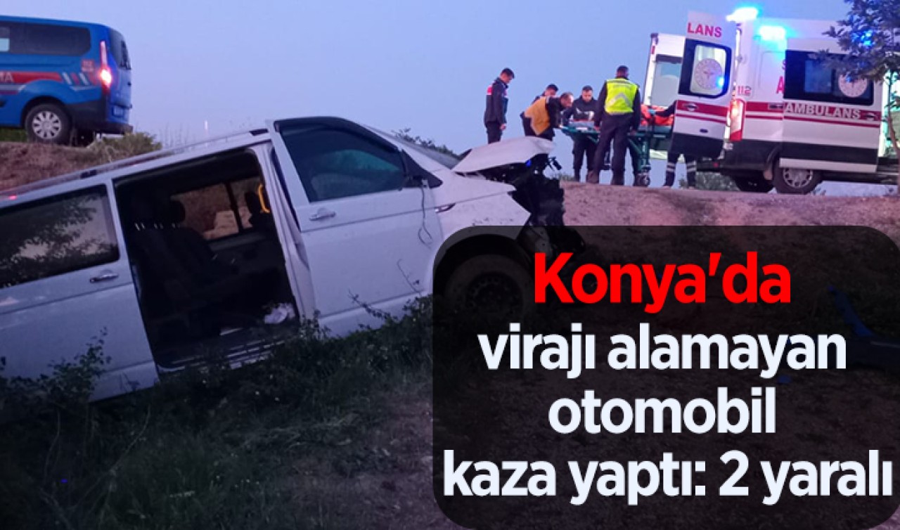 Konya'da virajı alamayan otomobil kaza yaptı: 2 yaralı 