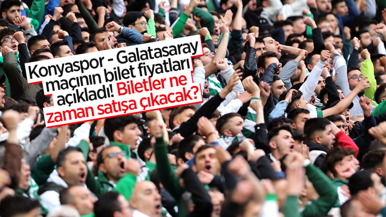 Konyaspor - Galatasaray maçının bilet fiyatları açıkladı! Biletler ne zaman satışa çıkacak?