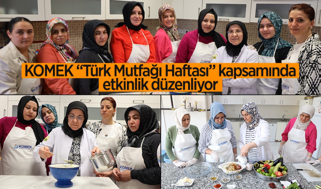KOMEK “Türk Mutfağı Haftası” kapsamında etkinlik düzenliyor