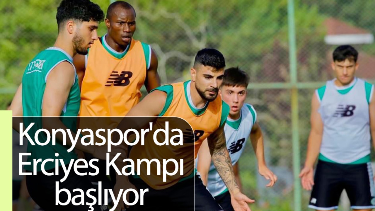 Konyaspor'da Erciyes Kampı başlıyor