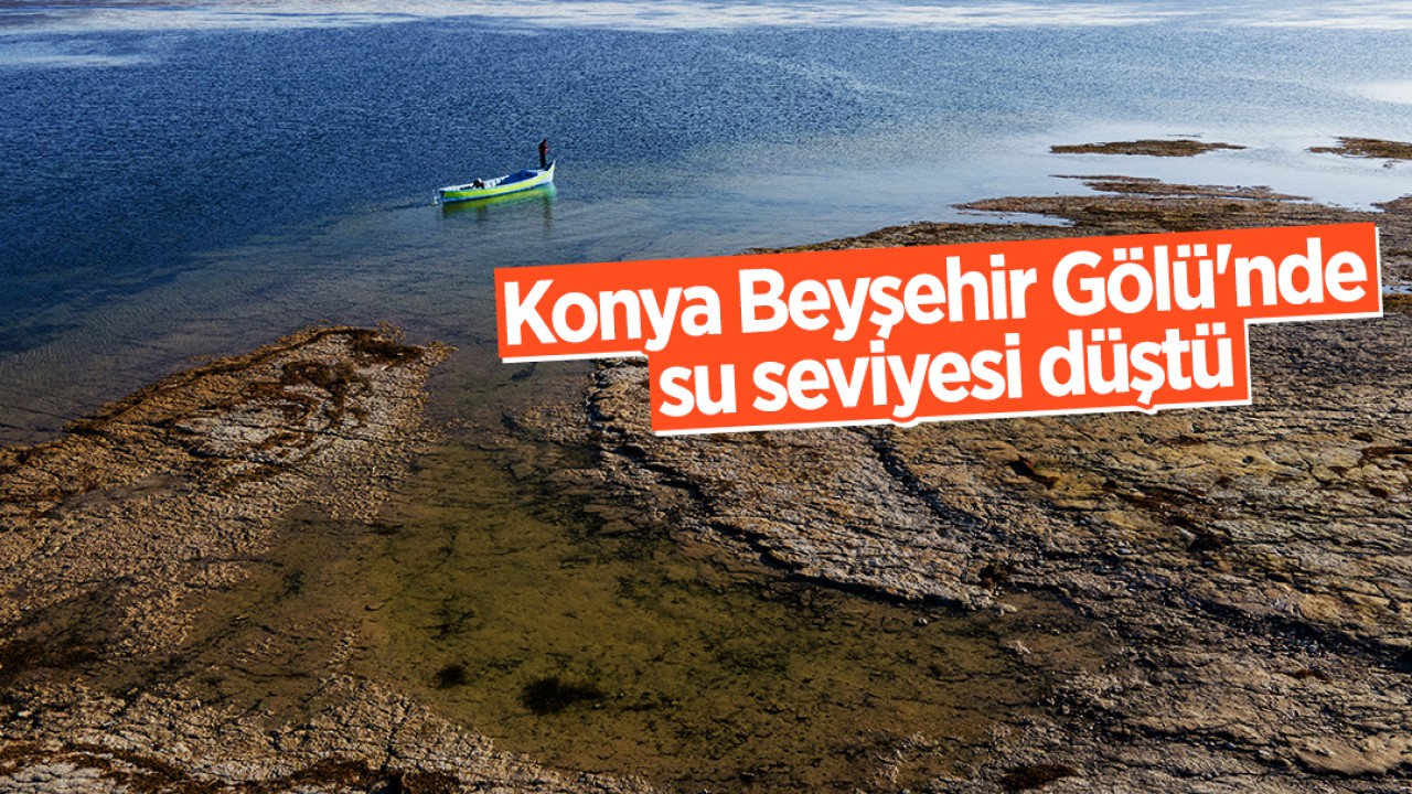 Konya Beyşehir Gölü'nde su seviyesi düştü