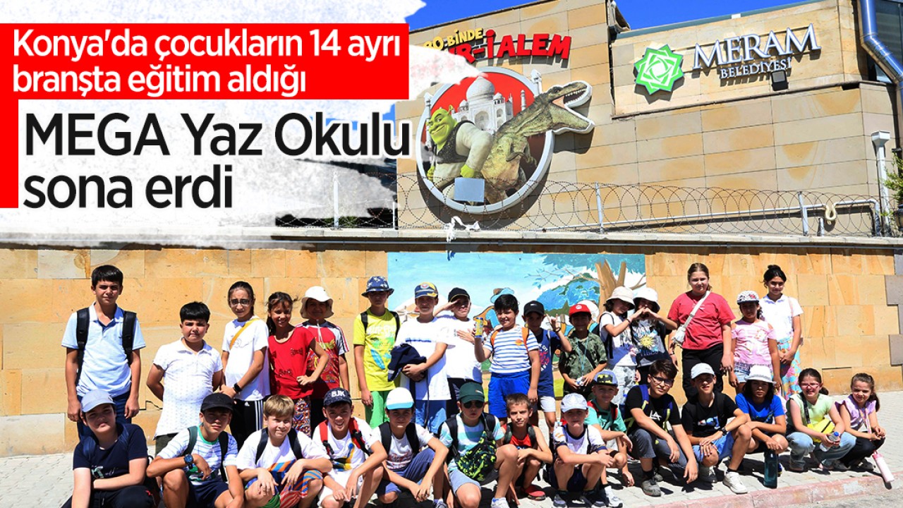 Konya'da çocukların 14 ayrı branşta eğitim aldığı "MEGA Yaz Okulu" sona erdi
