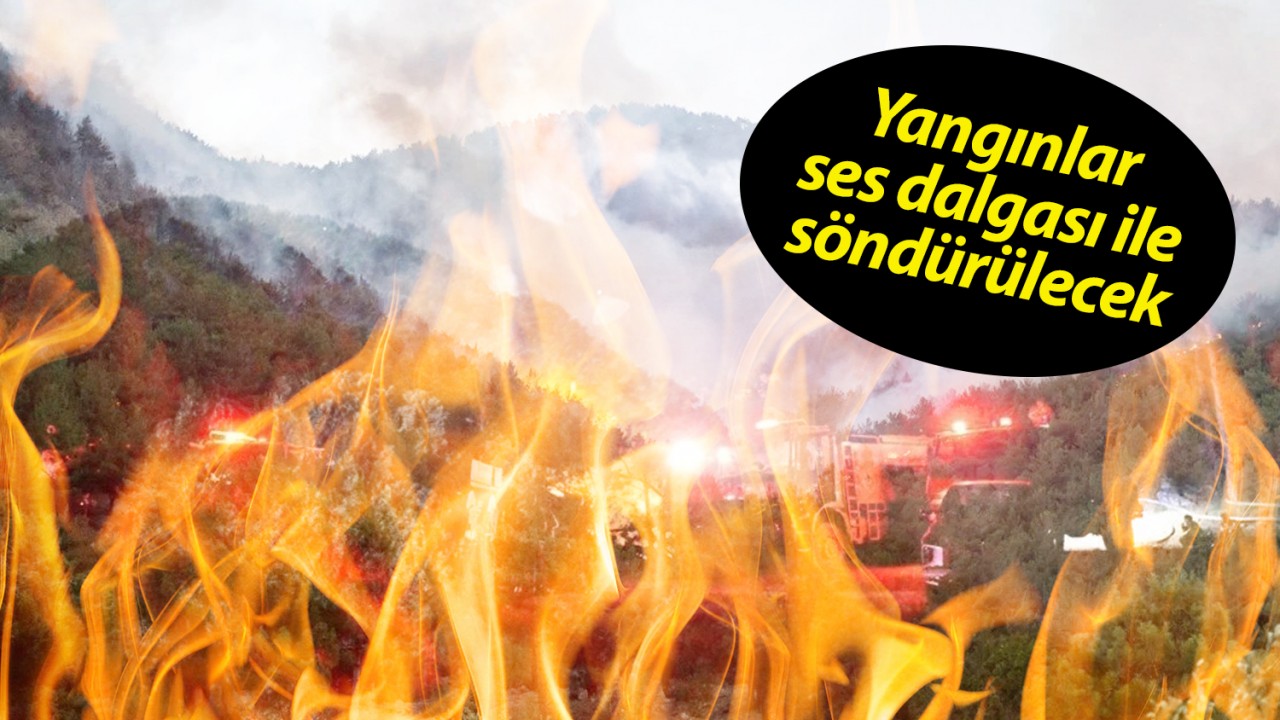 Yangınlar ses dalgası ile söndürülecek