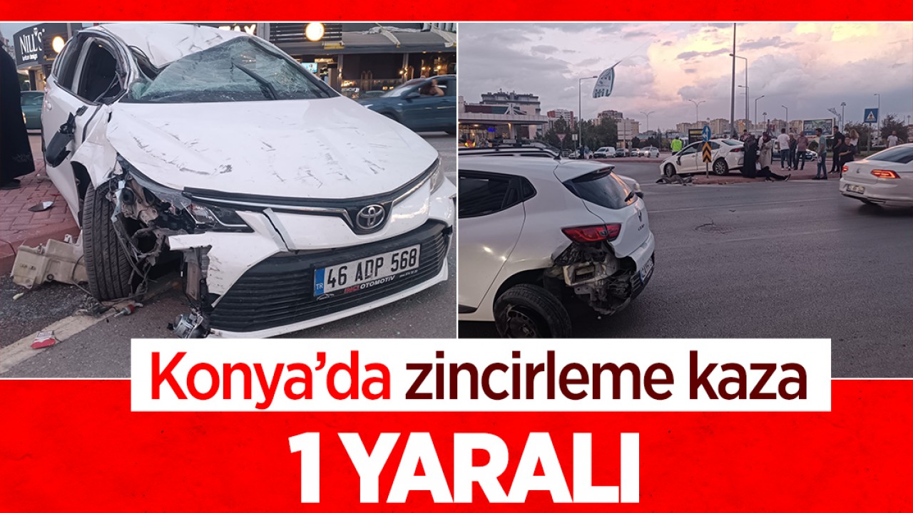 Konya'da zincirleme kaza: 1 yaralı