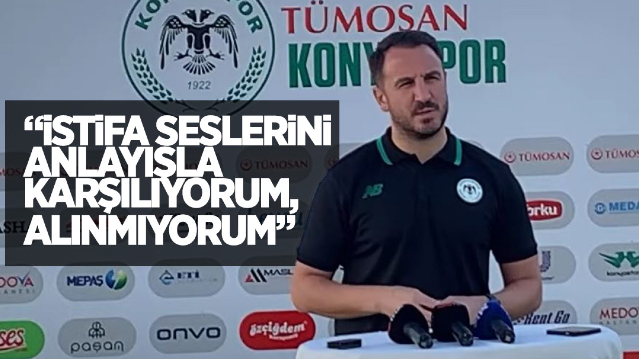 Konyaspor Teknik Direktörü Ali Çamdalı: "İstifa seslerini anlayışla karşılıyorum, alınmıyorum"