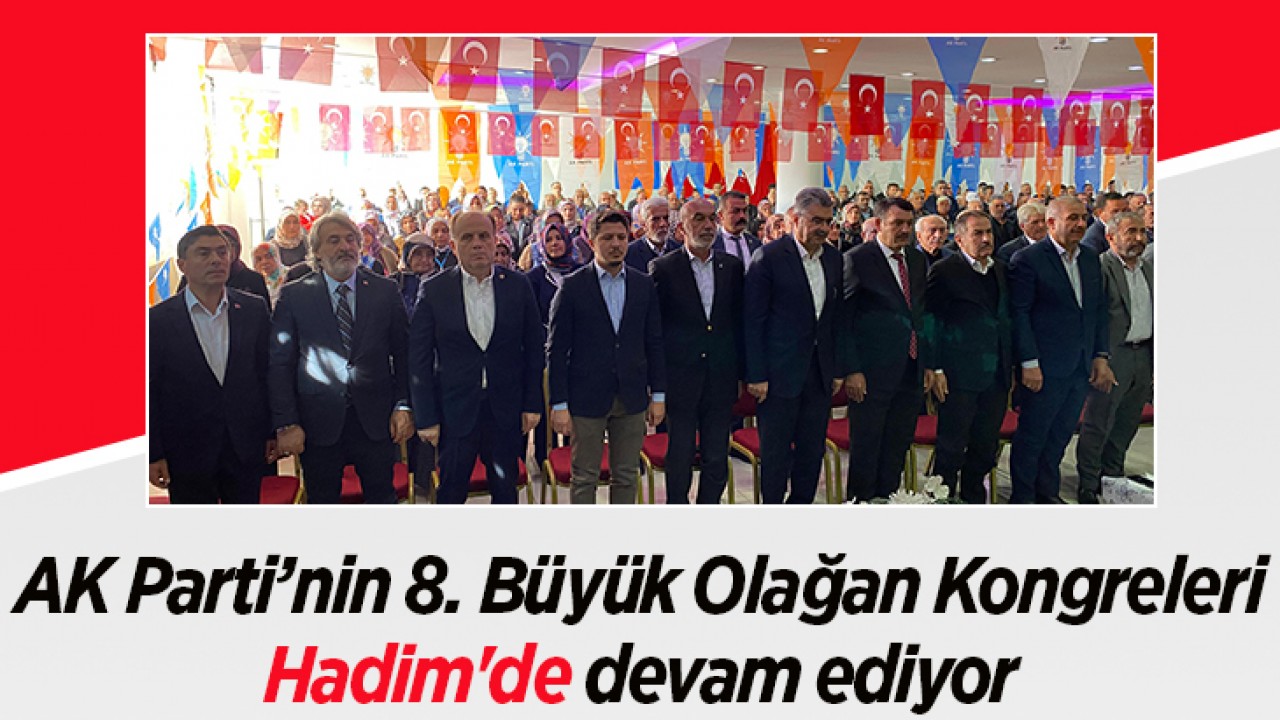 AK Parti’nin 8. Büyük Olağan Kongreleri 2 ilçede devam ediyor