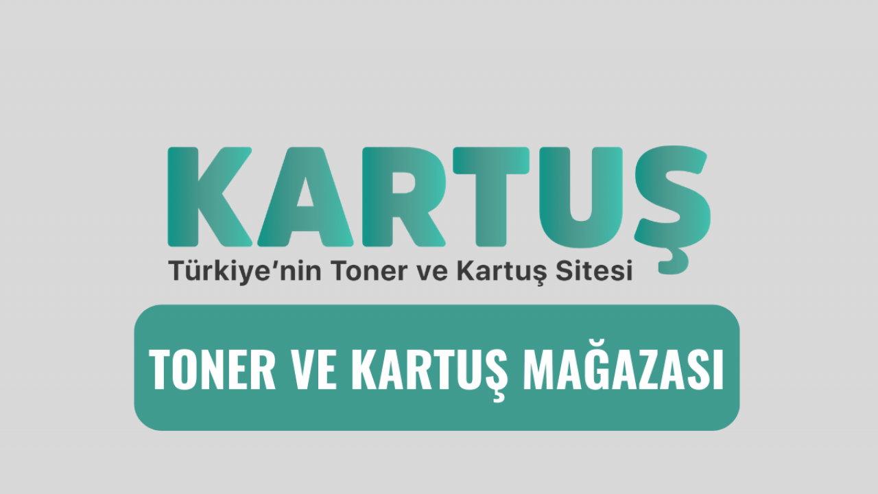Türkiye'nin Güvenilir Toner ve Kartuş Merkezi: Kartus.com