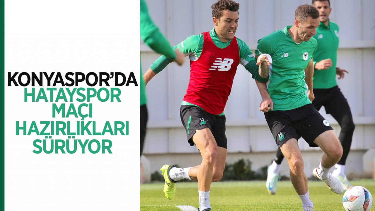 Konyaspor'da, Hatayspor maçı hazırlıkları sürüyor
