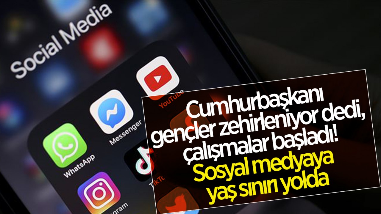 Cumhurbaşkanı Erdoğan, "Gençler zehirleniyor" demişti... Sosyal medyaya yaş sınırı yolda