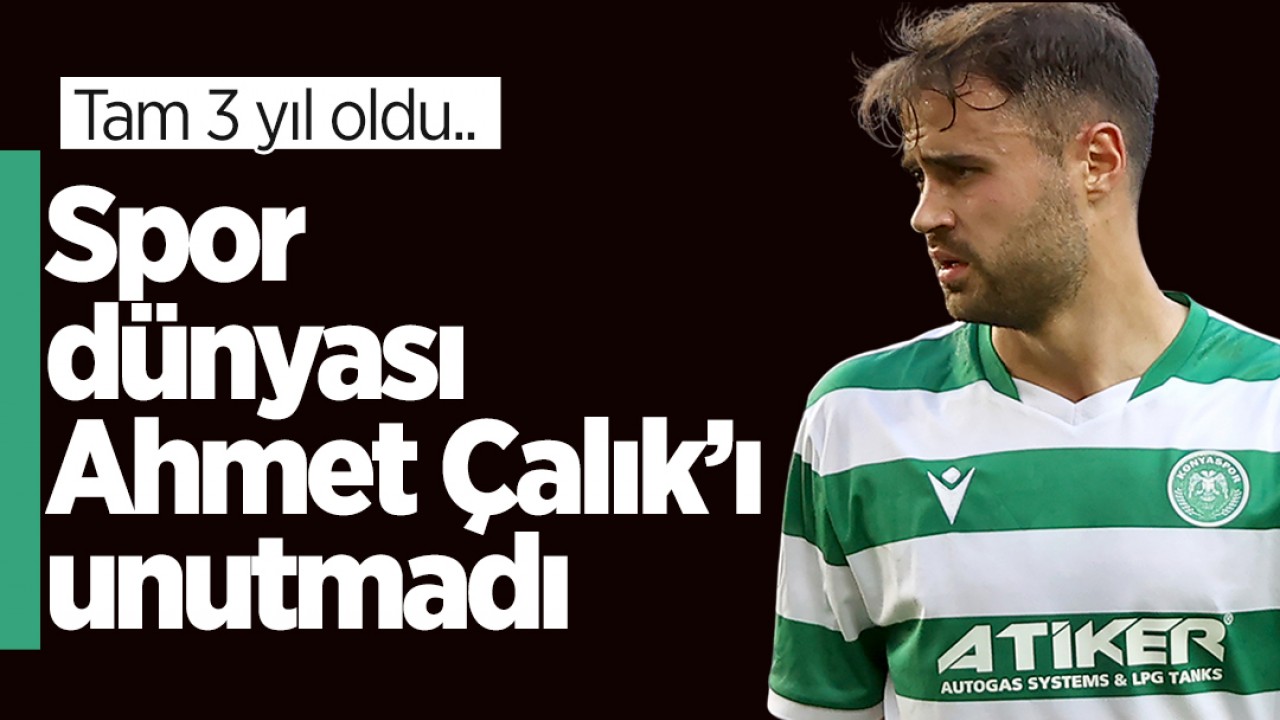 Tam 3 yıl oldu.. Spor dünyası Ahmet Çalık’ı unutmadı