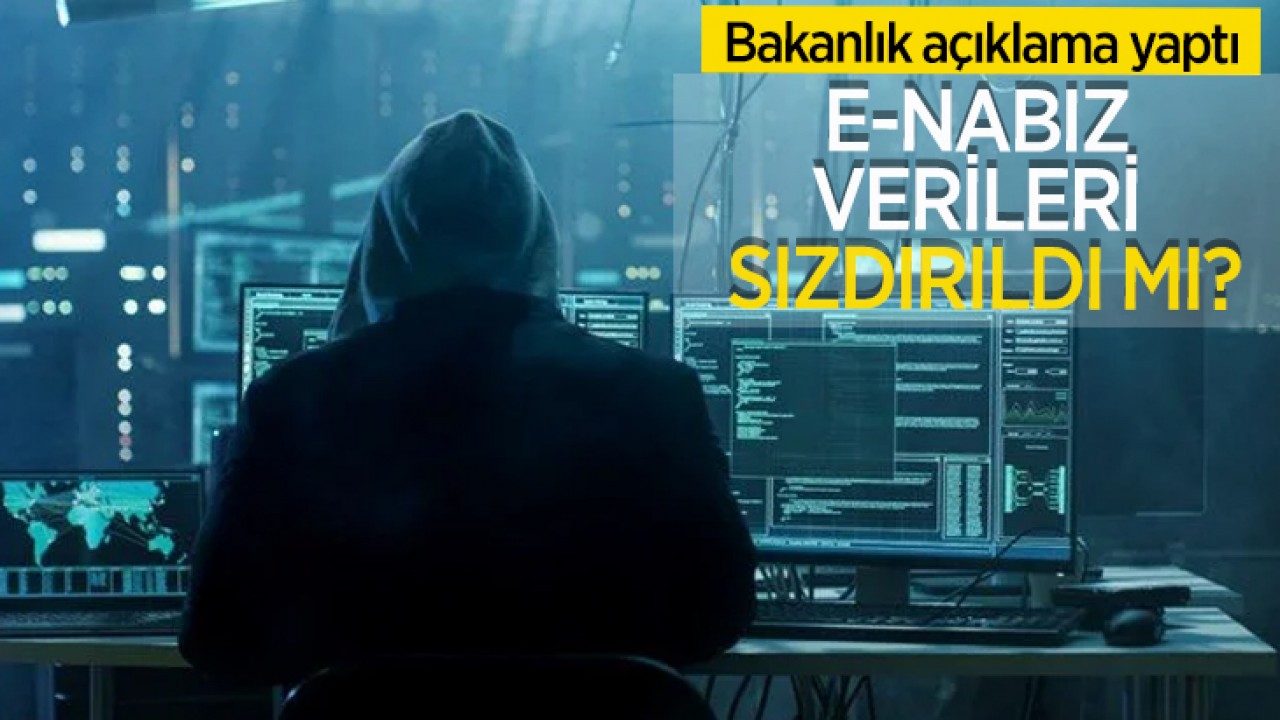 e-Nabız verileri sızdırıldı mı? Bakanlık açıklama yaptı