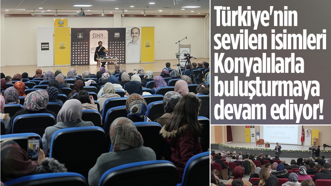 Türkiye'nin sevilen isimleri Konyalılarla buluşmaya devam ediyor! İşte, ocak ayı programı