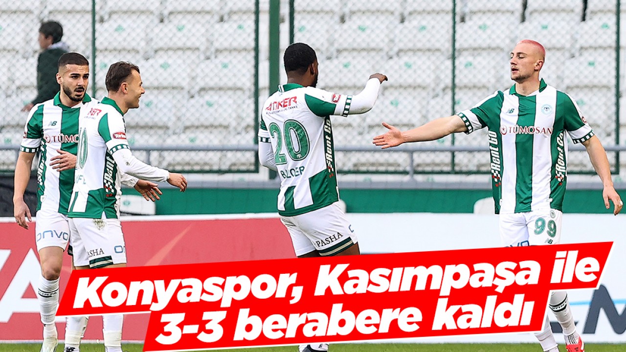 Konyaspor, Kasımpaşa ile 3-3 berabere kaldı