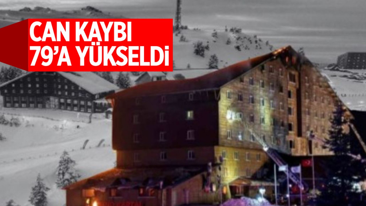 Bolu'daki otel yangınında can kaybı 79'a yükseldi