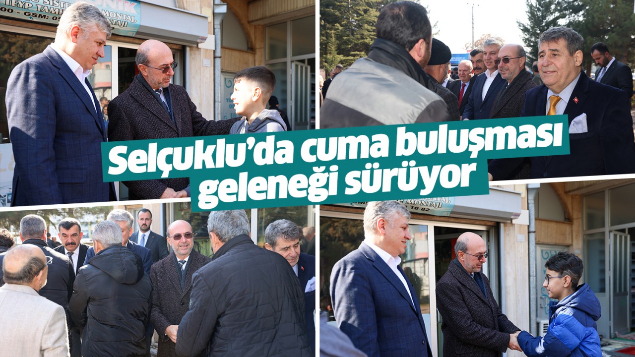 Selçuklu’da cuma buluşması geleneği sürüyor