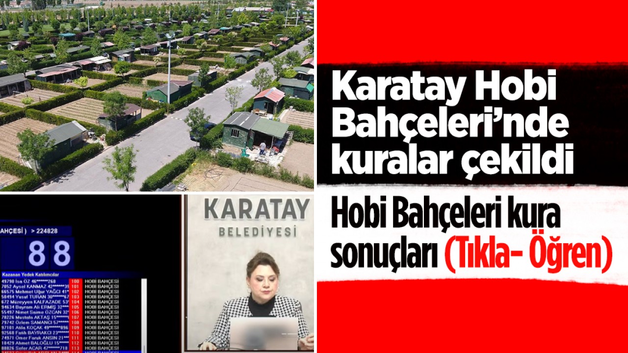 Karatay Hobi Bahçeleri’nde kuralar çekildi! İşte, 2025 Hobi Bahçeleri kura sonuçları (Tıkla- Öğren)