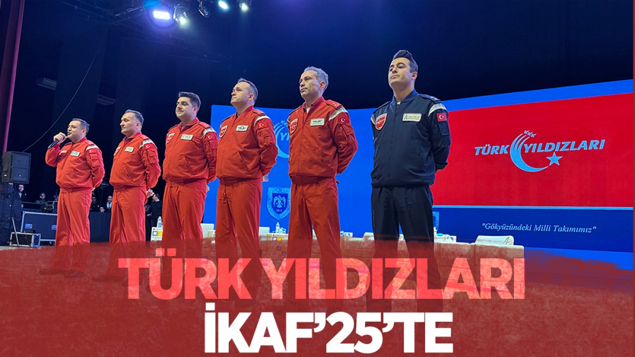 Türk Yıldızları ekibi, "İKAF'25"te gençlerle buluştu