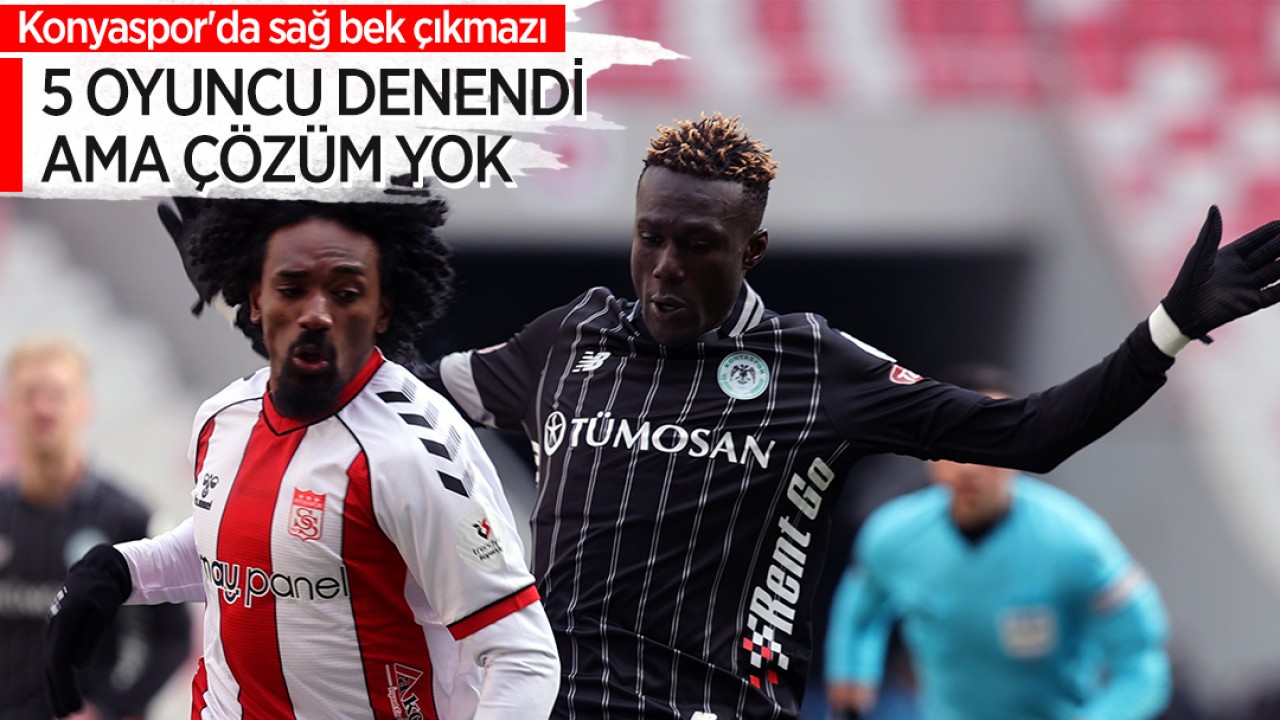 Konyaspor'da sağ bek çıkmazı: 5 oyuncu denendi, çözüm yok
