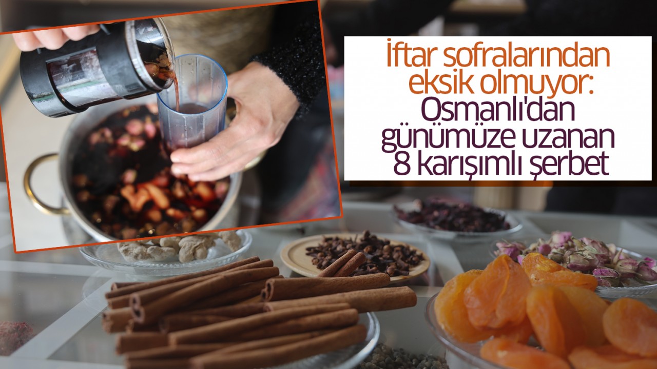 İftar sofralarından eksik olmuyor: Osmanlı'dan günümüze uzanan 8 karışımlı şerbet