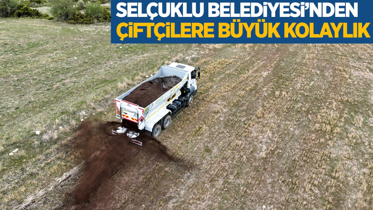 Selçuklu Belediyesi'nden çiftçilere büyük kolaylık
