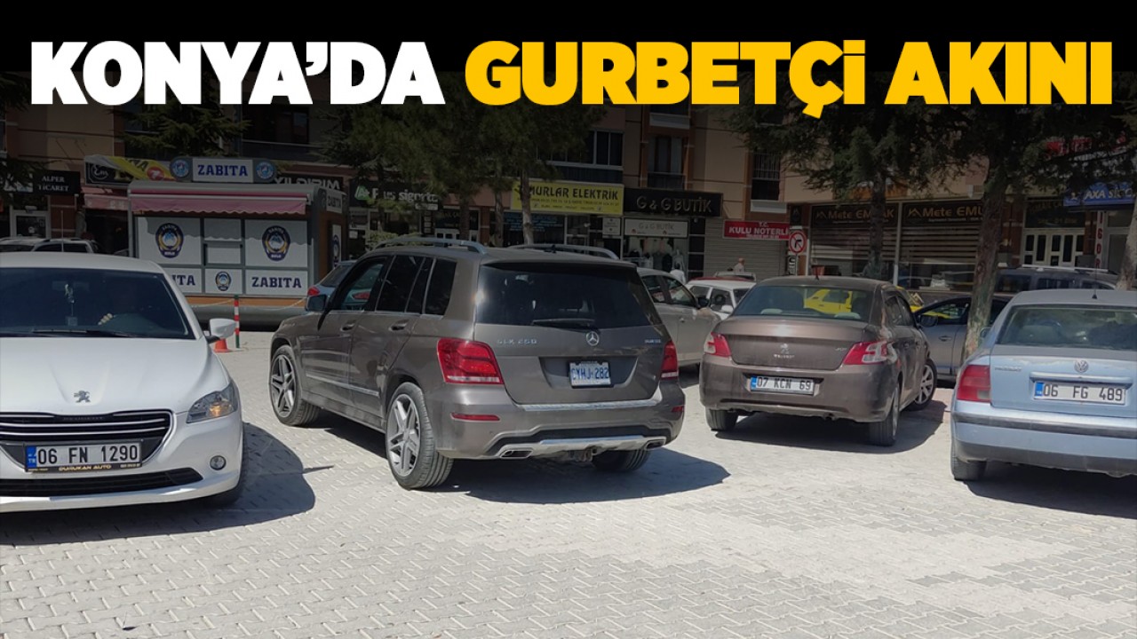 Konya'da gurbetçi akını: Nüfus neredeyse 3'e katlandı!