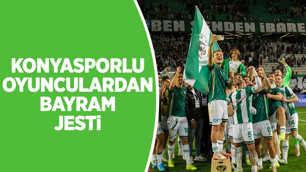 Konyasporlu oyunculardan bayram jesti