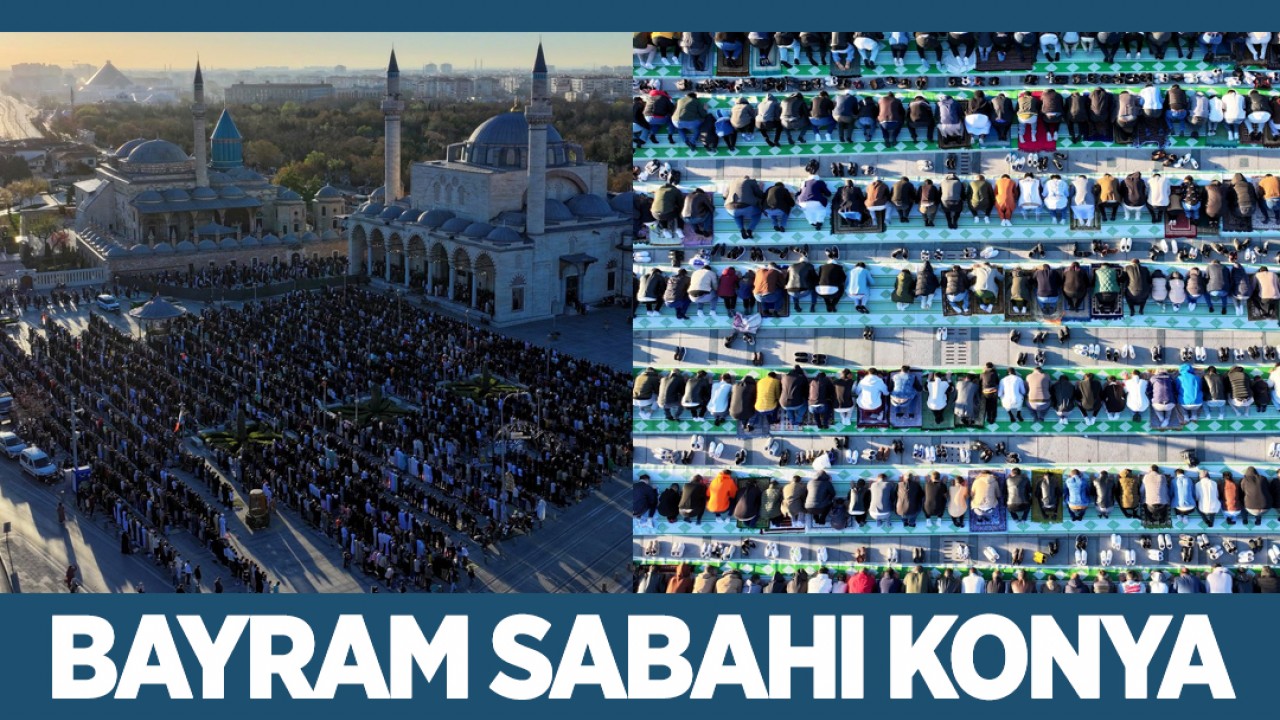 Bayram sabahı Konya