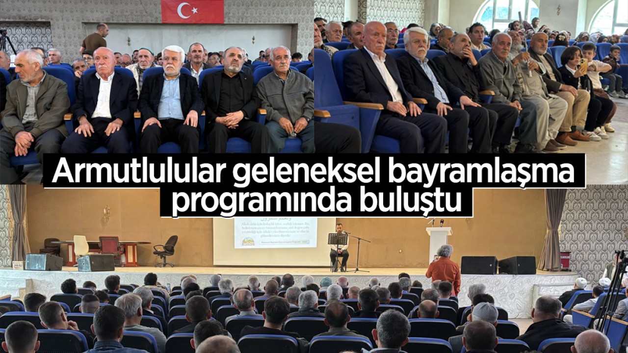 Armutlulular geleneksel bayramlaşma programında buluştu