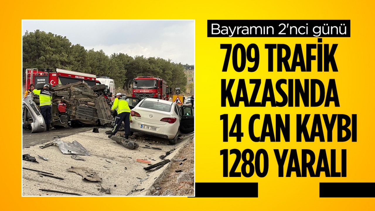 Bayramın 2'nci günü: 709 trafik kazasında 14 can kaybı, 1280 yaralı