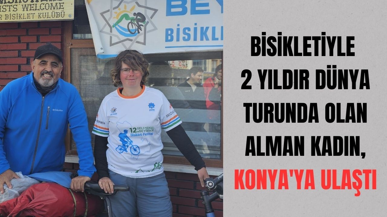 Bisikletiyle 2 yıldır dünya turunda olan Alman kadın, Konya'ya ulaştı