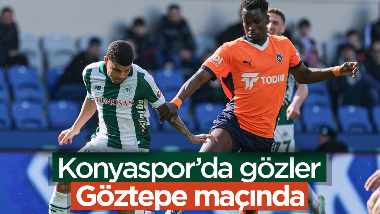 Konyaspor'da gözler Göztepe maçında