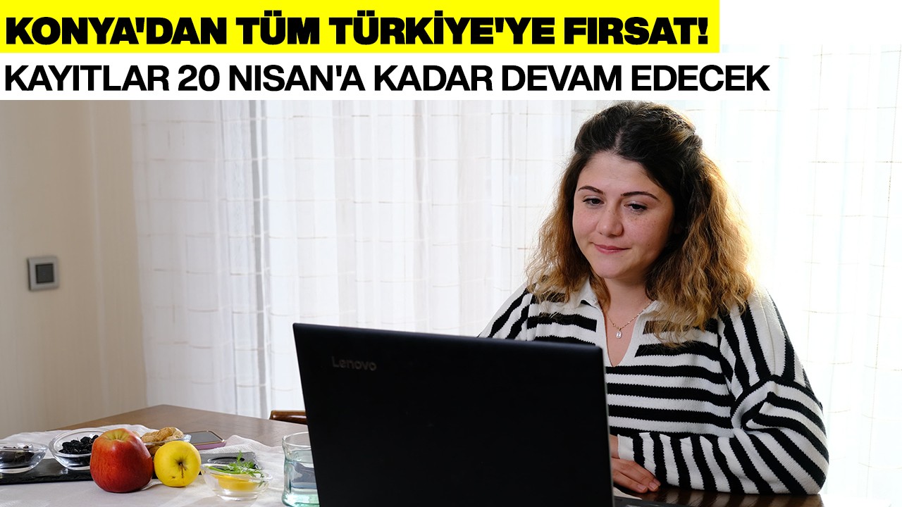 Konya'dan tüm Türkiye'ye fırsat! 13. dönem heyecanı başlıyor: Kayıtlar 20 Nisan'a kadar devam edecek