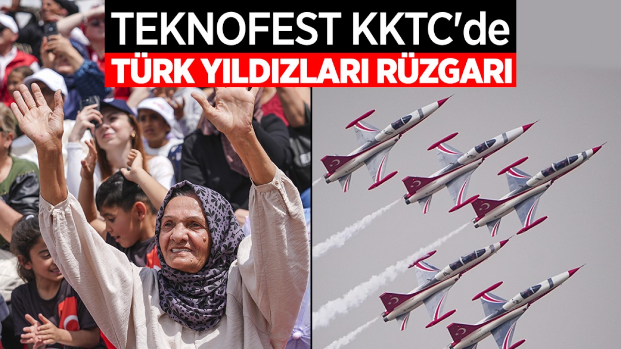 TEKNOFEST KKTC'de Türk Yıldızları rüzgarı