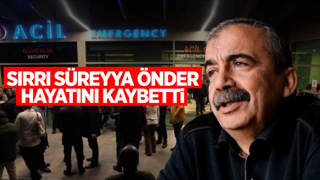 Sırrı Süreyya Önder hayatını kaybetti