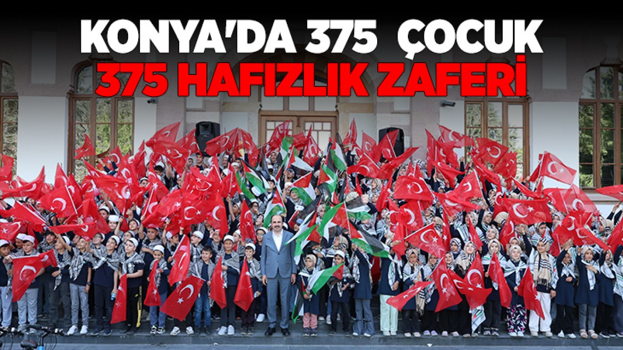 Konya'da 375 çocuk, 375 hafızlık zaferi