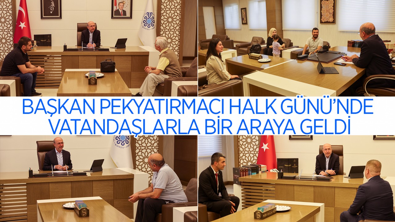 Başkan Pekyatırmacı Halk Günü’nde vatandaşlarla bir araya geldi