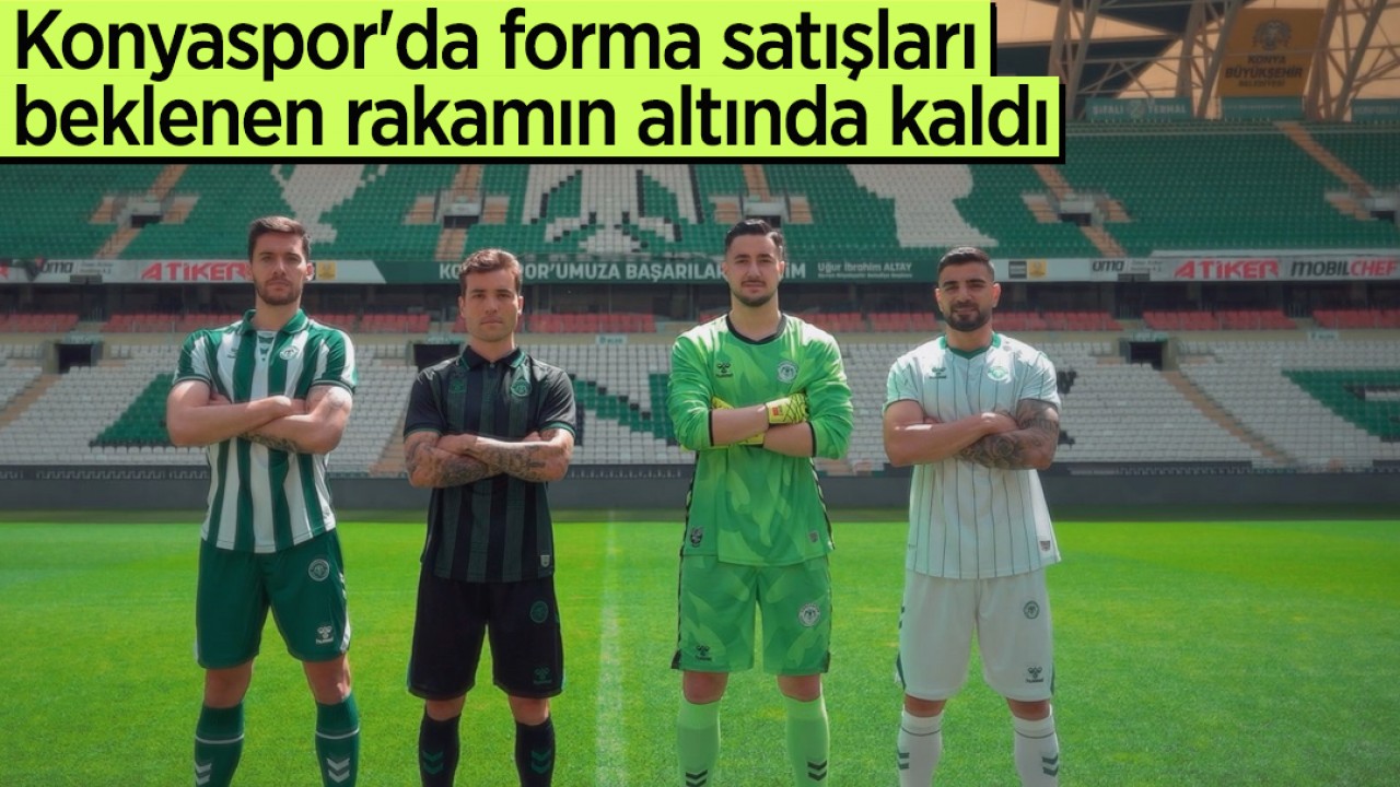 Konyaspor'da forma satışların beklenen rakamın altında kaldı