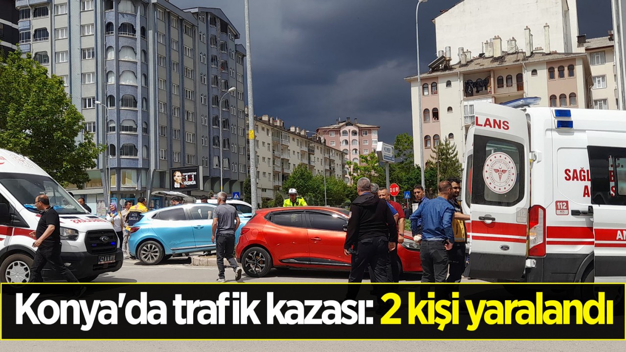 Konya'da trafik kazası: 2 kişi yaralandı