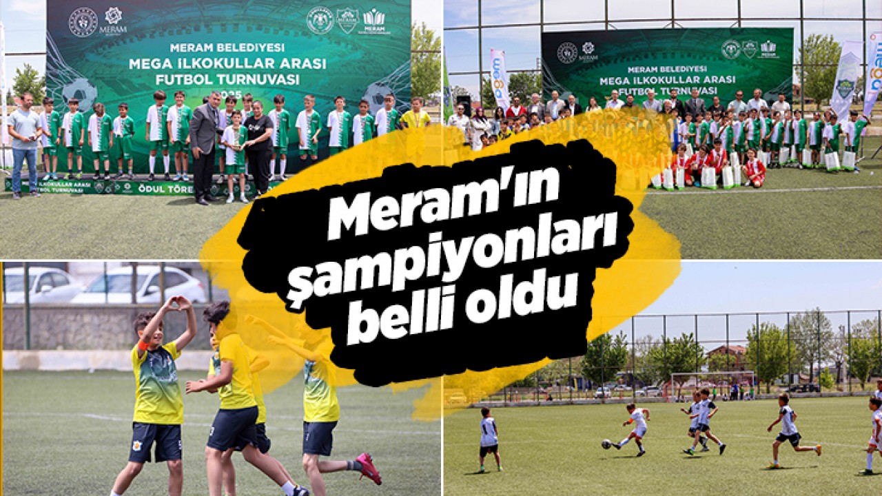 Meram'ın şampiyonları belli oldu