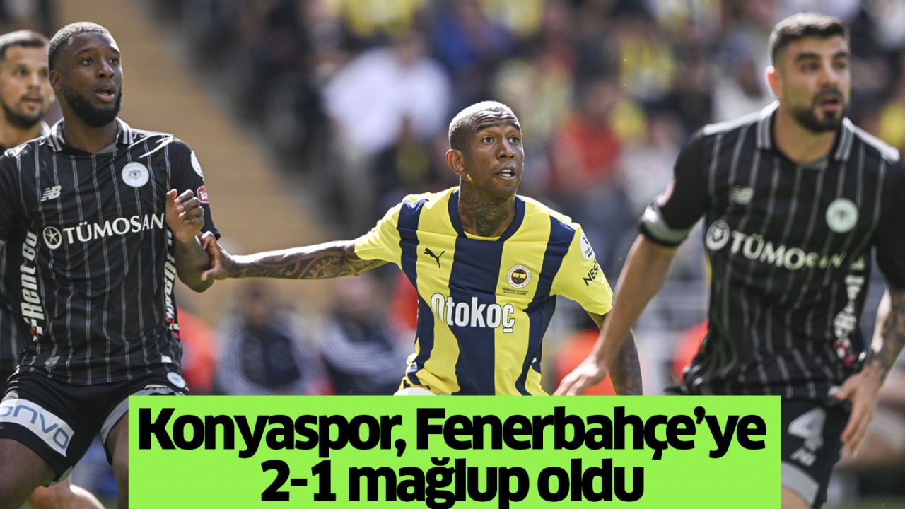 Konyaspor'dan hüzünlü final: Yeşil-beyazlı ekip ilk yarı üstün geldiği Fenerbahçe'ye 2-1 mağlup oldu