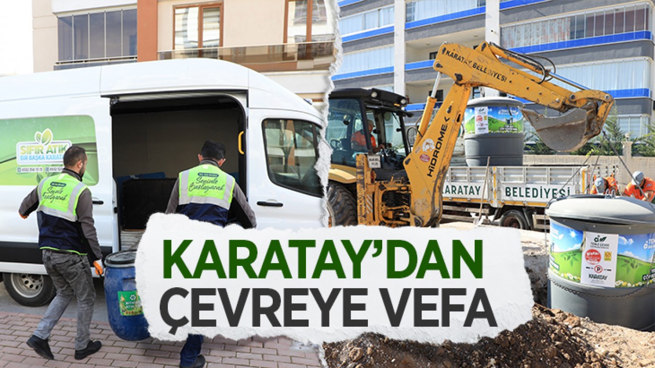 Karatay’dan çevreye vefa